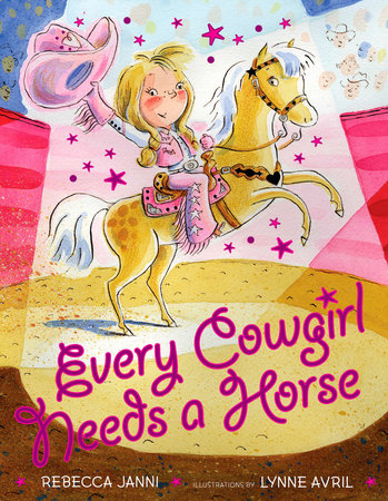 Every Cowgirl Needs a Horse by Rebecca Janni