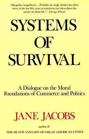 Systems of Survival by Jane Jacobs