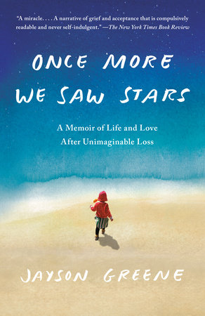 Once More We Saw Stars by Jayson Greene