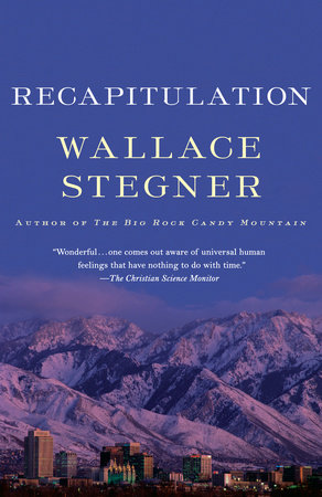 Recapitulation by Wallace Stegner