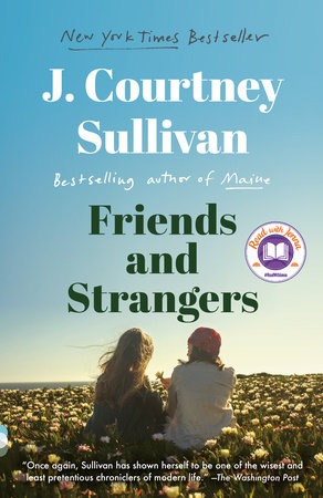 Friends and Strangers: A Read with Jenna Pick by J. Courtney Sullivan