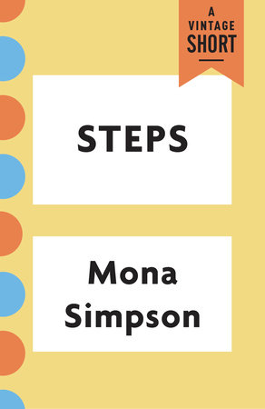 Steps by Mona Simpson