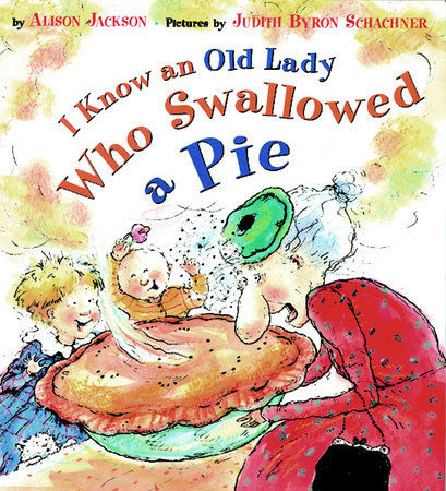 I Know an Old Lady Who Swallowed a Pie by Alison Jackson