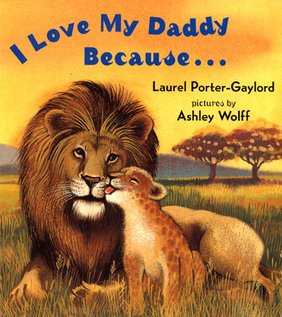 I Love My Daddy Because...Board Book by Laurel Porter Gaylord