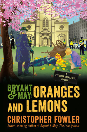 Bryant & May: Oranges and Lemons by Christopher Fowler