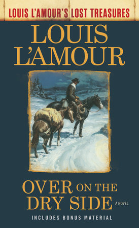 Over on the Dry Side (Louis L'Amour's Lost Treasures) by Louis L'Amour