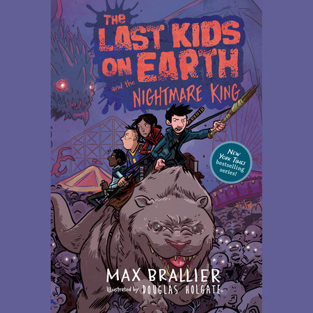 The Last Kids on Earth and the Nightmare King by Max Brallier