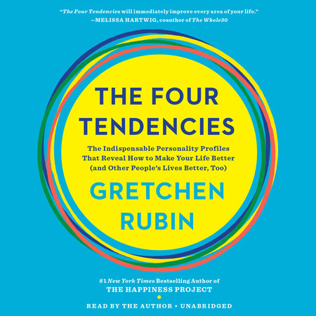 The Four Tendencies by Gretchen Rubin