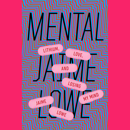 Mental by Jaime Lowe