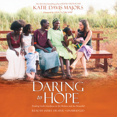 Daring to Hope by Katie Davis Majors