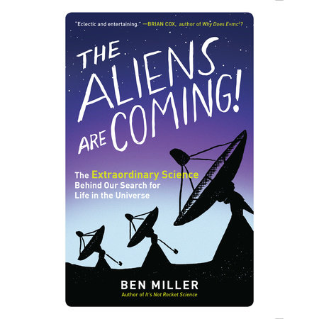 The Aliens Are Coming! by Ben Miller