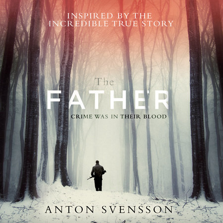 The Father by Anton Svensson