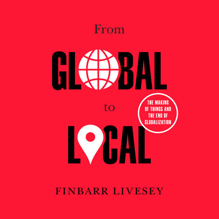 From Global to Local by Finbarr Livesey