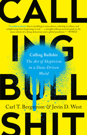 Calling Bullshit by Carl T. Bergstrom and Jevin D. West