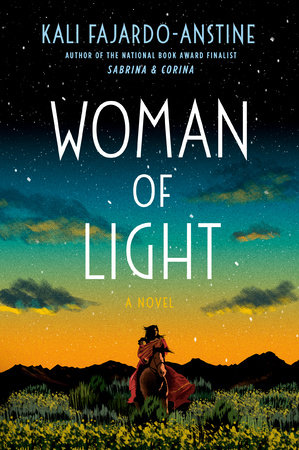 Woman of Light by Kali Fajardo-Anstine