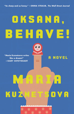 Oksana, Behave! by Maria Kuznetsova