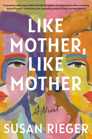 Like Mother, Like Mother by Susan Rieger