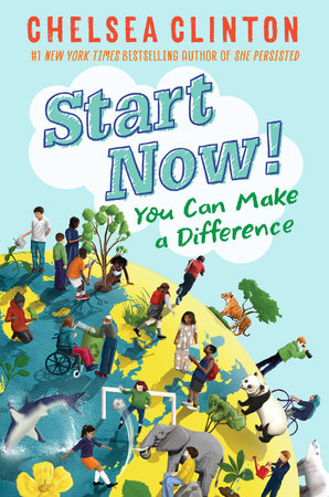 Start Now! by Chelsea Clinton