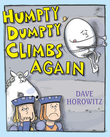 Humpty Dumpty Climbs Again by Dave Horowitz