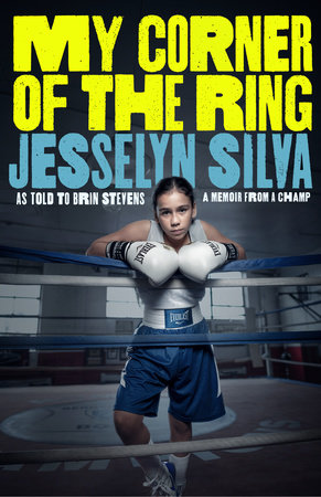 My Corner of the Ring by Jesselyn Silva