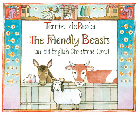 The Friendly Beasts by Tomie dePaola