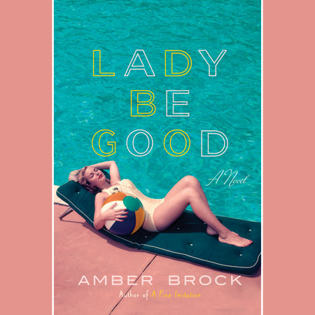 Lady Be Good by Amber Brock