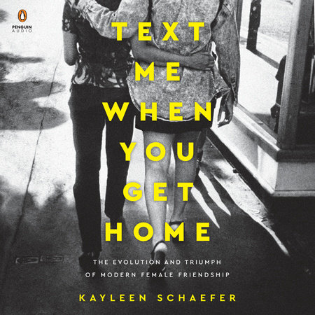 Text Me When You Get Home by Kayleen Schaefer