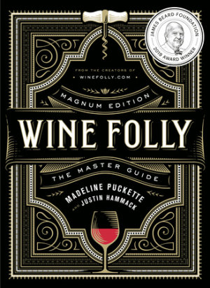 Wine Folly: Magnum Edition by Madeline Puckette, Justin Hammack