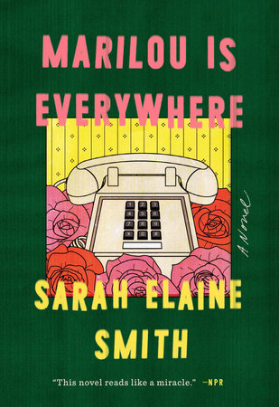 Marilou Is Everywhere by Sarah Elaine Smith