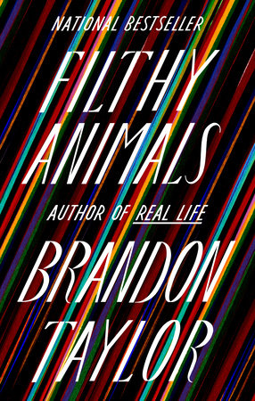 Filthy Animals by Brandon Taylor