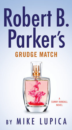 Robert B. Parker's Grudge Match by Mike Lupica