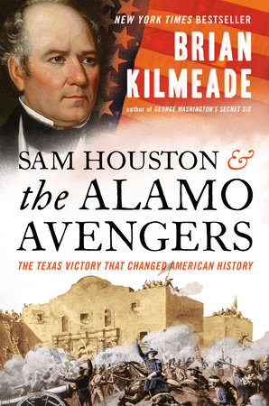 Sam Houston and the Alamo Avengers by Brian Kilmeade