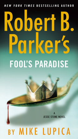 Robert B. Parker's Fool's Paradise by Mike Lupica