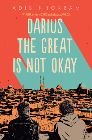 Darius the Great Is Not Okay by Adib Khorram