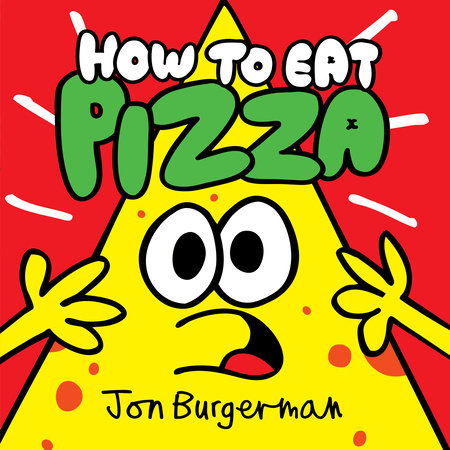 How to Eat Pizza by Jon Burgerman