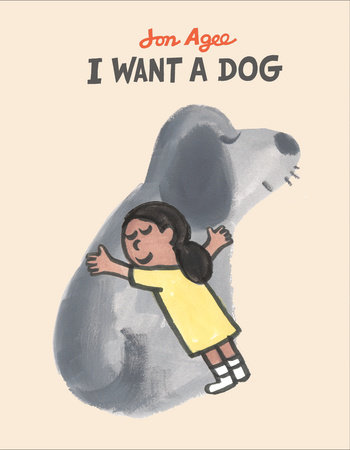 I Want a Dog by Jon Agee