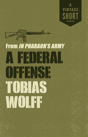 A Federal Offense by Tobias Wolff