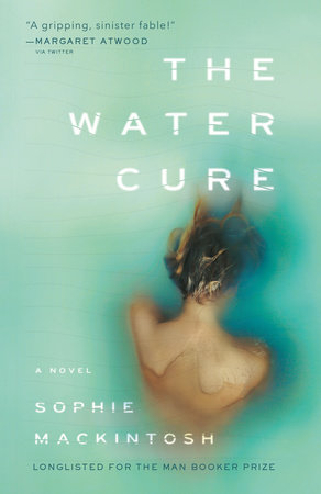 The Water Cure by Sophie Mackintosh