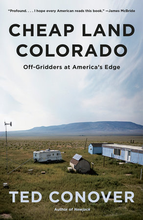 Cheap Land Colorado by Ted Conover