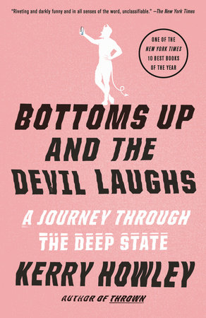 Bottoms Up and the Devil Laughs by Kerry Howley