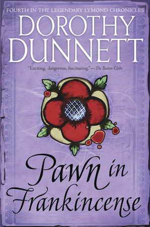 Pawn in Frankincense by Dorothy Dunnett
