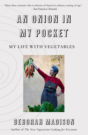 An Onion in My Pocket by Deborah Madison