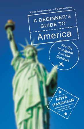 A Beginner's Guide to America by Roya Hakakian