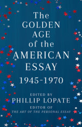 The Golden Age of the American Essay