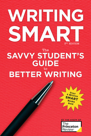 Writing Smart, 3rd Edition by The Princeton Review and Marcia Lerner