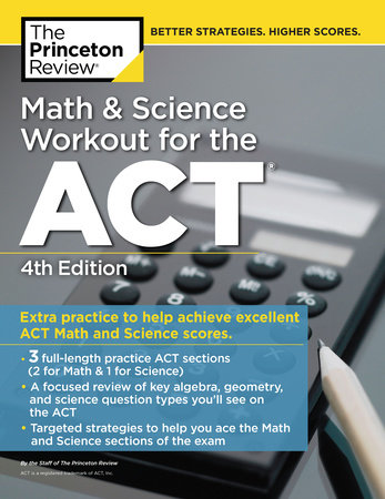 Math and Science Workout for the ACT, 4th Edition by The Princeton Review