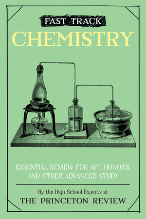Fast Track: Chemistry by The Princeton Review