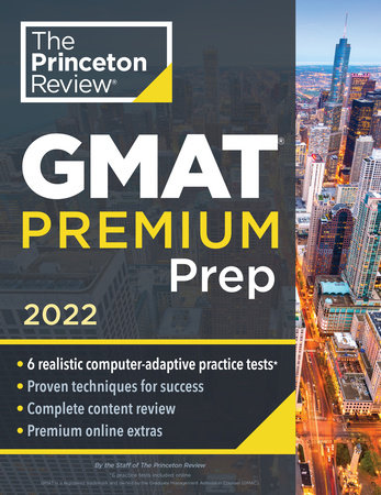 Princeton Review Gmat Premium Prep 2022 By The Princeton Review 9780525570462 Penguinrandomhouse Com Books