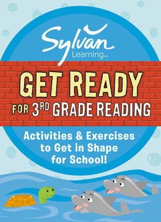 Get Ready for 3rd Grade Reading by Sylvan Learning