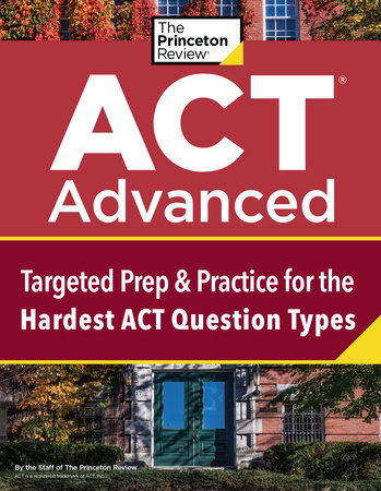 ACT Advanced by The Princeton Review